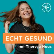 ECHT GESUND MIT THERESA HAAS