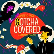 Podcast Kurt & Lucy Gotcha Covered