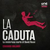 Podcast La caduta - La misteriosa morte di David Rossi