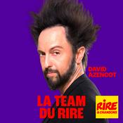Podcast David Azencot - La Team du Rire