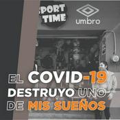 Podcast LA HISTORIA DE MI VIDA EL C19 DESTRUYO UNO DE MIS SUEÑOS