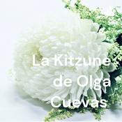 Podcast La Kitzune de Olga Cuevas