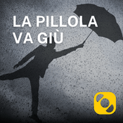 Podcast La Pillola va giù