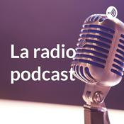 Podcast La radio podcast