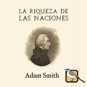 Podcast La riqueza de las naciones (Adam Smith)