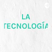 Podcast LA TECNOLOGÍA