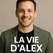 Podcast La Vie d’Alex