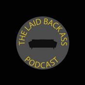 Podcast Laid Back Ass Podcast
