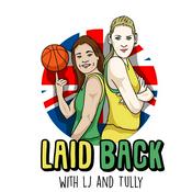 Podcast "Laid Back" with LJ and Tully