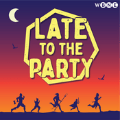 Podcast Late To The Party