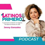 Podcast Latinos Primero: Estrategias para Agentes de Seguros que Quieren Crecer su Negocio en USA