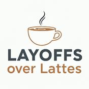 Podcast Layoffs over Lattes