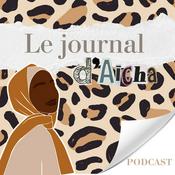 Podcast Le journal d'Aïcha