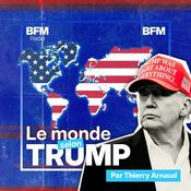 Podcast Le monde selon Trump