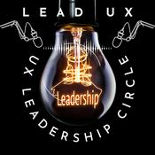 Podcast Lead UX - The UX Leadership Circle