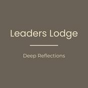 Podcast Leaders Lodge: Deep Reflections