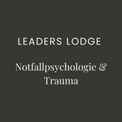 Podcast Leaders Lodge: Notfallpsychologie & Trauma