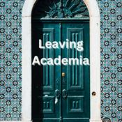 Podcast Leaving Academia