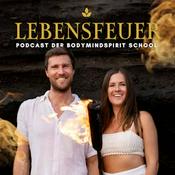 Podcast Lebensfeuer – Der Podcast der BodyMindSpirit School