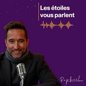 Podcast Les étoiles vous parlent (Astrologie par Raphaël)