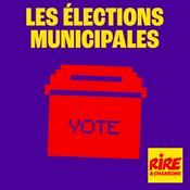 Podcast Les municipales vues par Rire et Chansons