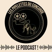 Podcast Les Pipelettes du Concorde - Le Podcast