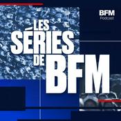 Podcast Les séries de BFM