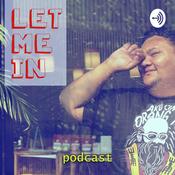 Podcast LET ME IN