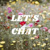 Podcast LET’S CHAT