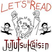 Podcast Let's ReRead Jujutsu Kaisen!