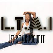 Podcast Let’s Talk About It!