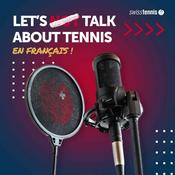 Podcast Let's talk about Tennis - en français!