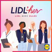Podcast Lidl'her : Lidl avec elles