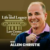 Podcast Life and Legacy Law Center