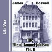 Podcast Life of Samuel Johnson, Vol. II, The by James Boswell (1740 - 1795)