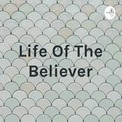 Podcast Life Of The Believer