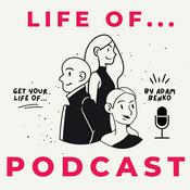 Podcast Life Of...