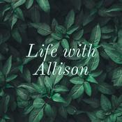 Podcast Life with Allison