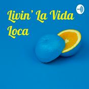 Podcast Livin' La Vida Loca