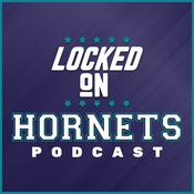 Podcast Locked On Hornets - Daily Podcast On The Charlotte Hornets