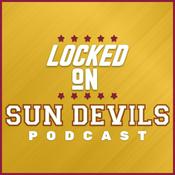 Podcast Locked On Sun Devils - Daily Podcast On Arizona State Sun Devils Football & Basketball