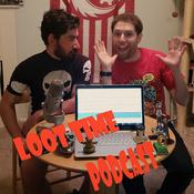 Podcast Loot Time