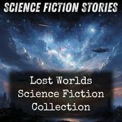 Podcast Lost Worlds Science Fiction Collection