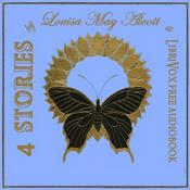Podcast Louisa May Alcott - 4 Stories