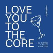 Podcast Love You To The Core