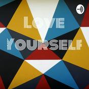 Podcast Love Yourself