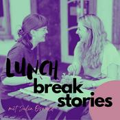 Podcast lunch break stories