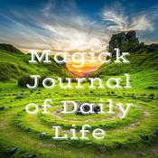 Podcast Magick Journal of Daily Life
