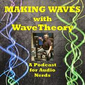 Podcast Making Waves with WaveTheory