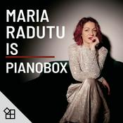 Podcast Maria Radutu is ... PianoBox